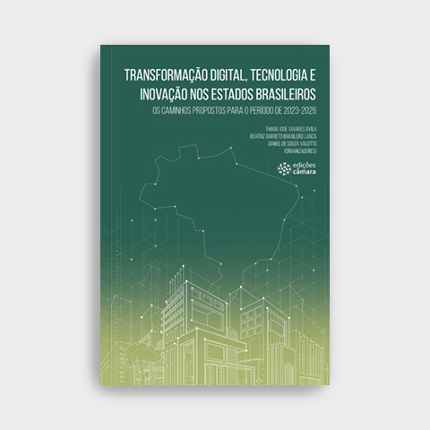 Transformação Digital, Tecnologia e Inovação dos Estados Brasileiros